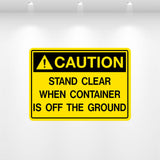 Decal - Caution Stand Clear When Container | Safety Decals