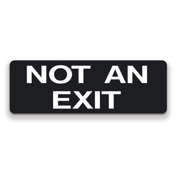 Decal - Not An Exit | Safety Decals