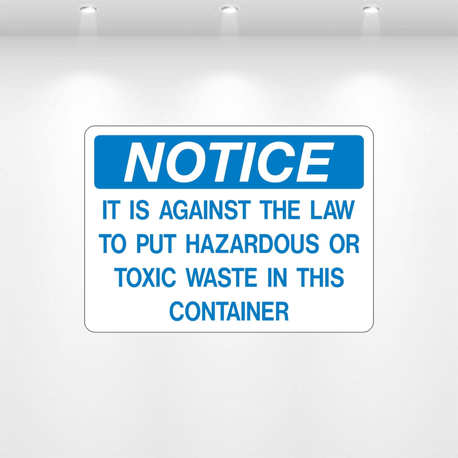 NOTICE It’s Against the Law to Put Hazardous Materials in This Container Decal