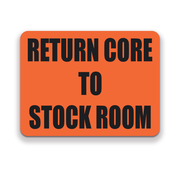 Decal - Return Core To Stock Room | Safety Decals
