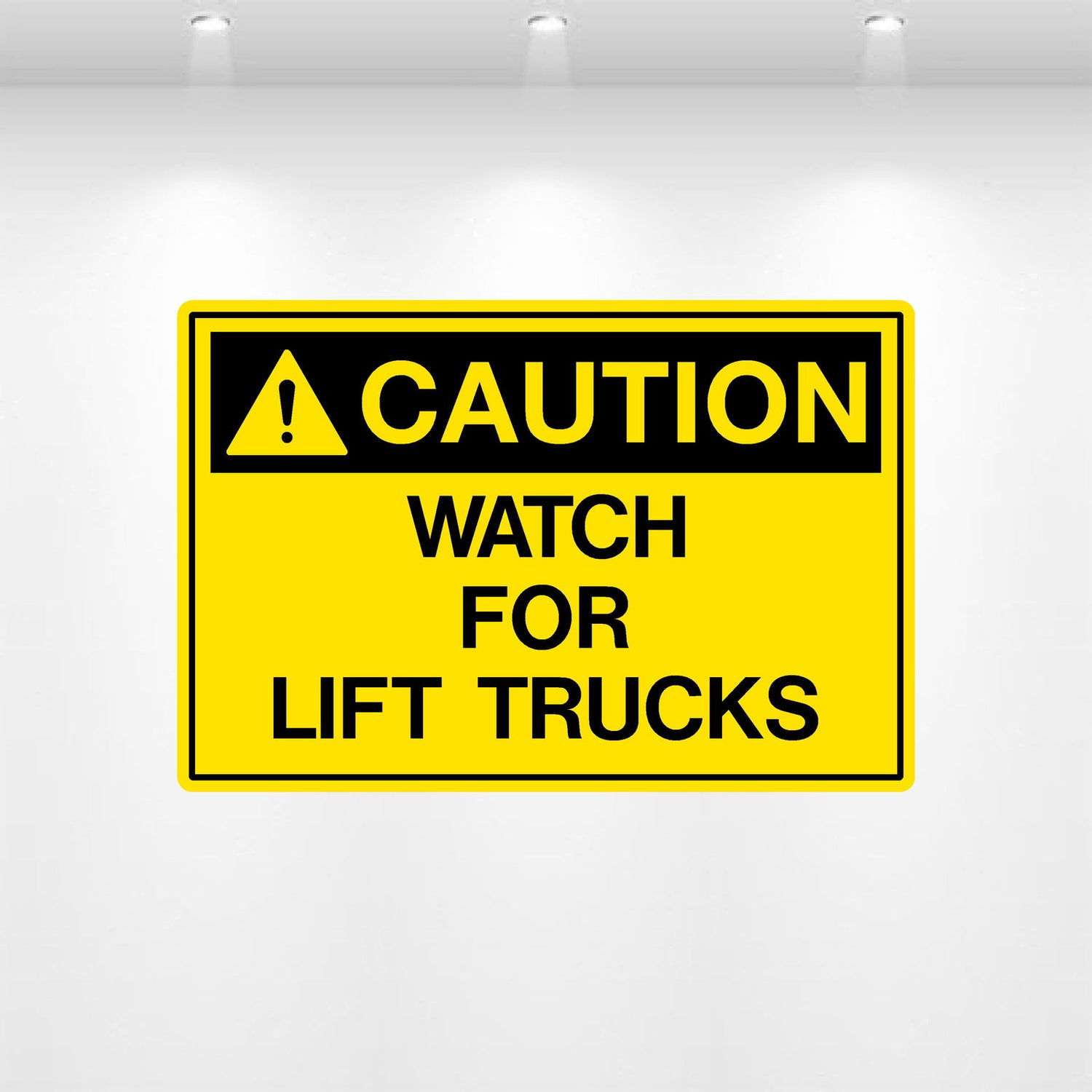 Durable vinyl 'Watch For Lift Trucks' warning sign for industrial areas