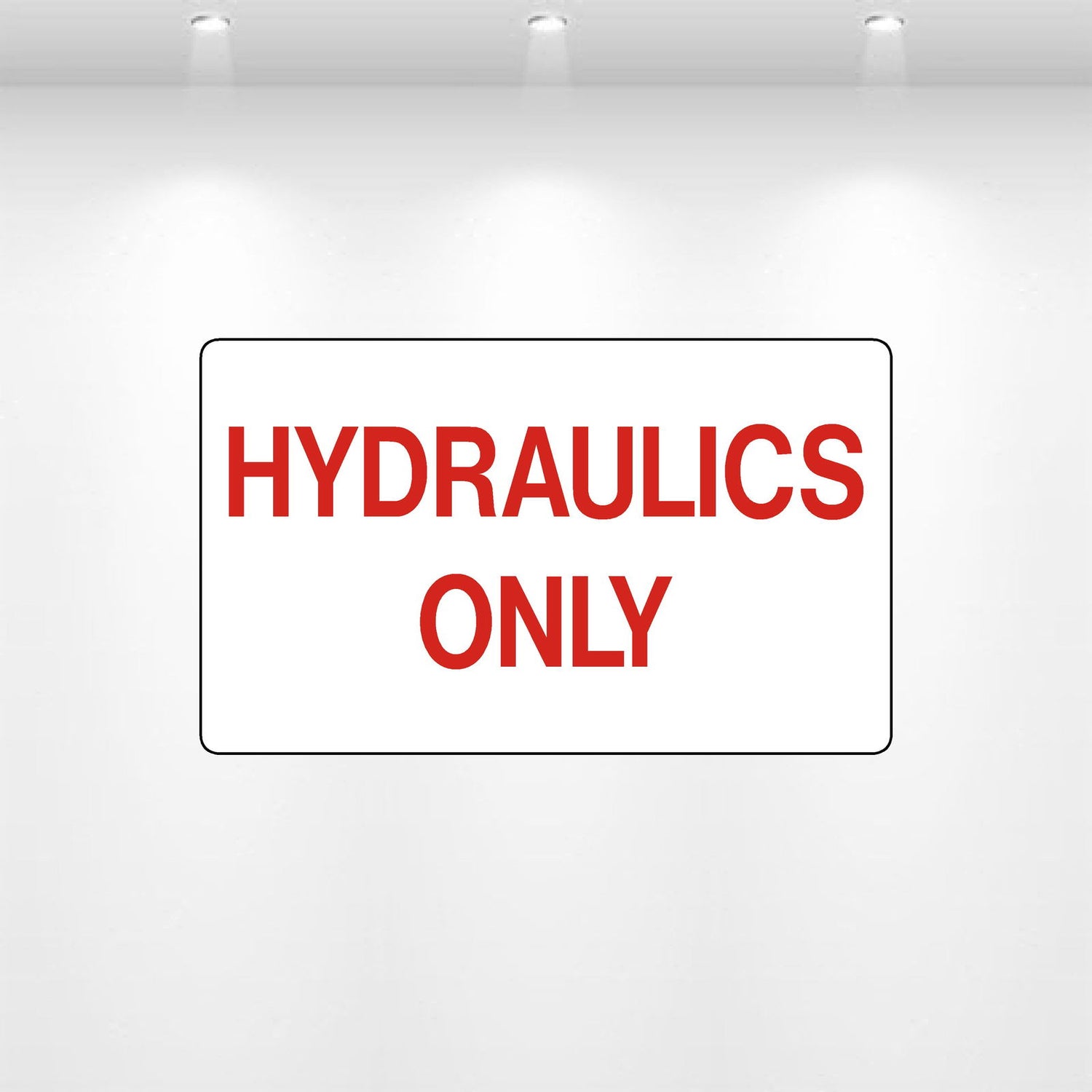 Hydraulics Only decal vinyl sign red background white text equipment fluid label
