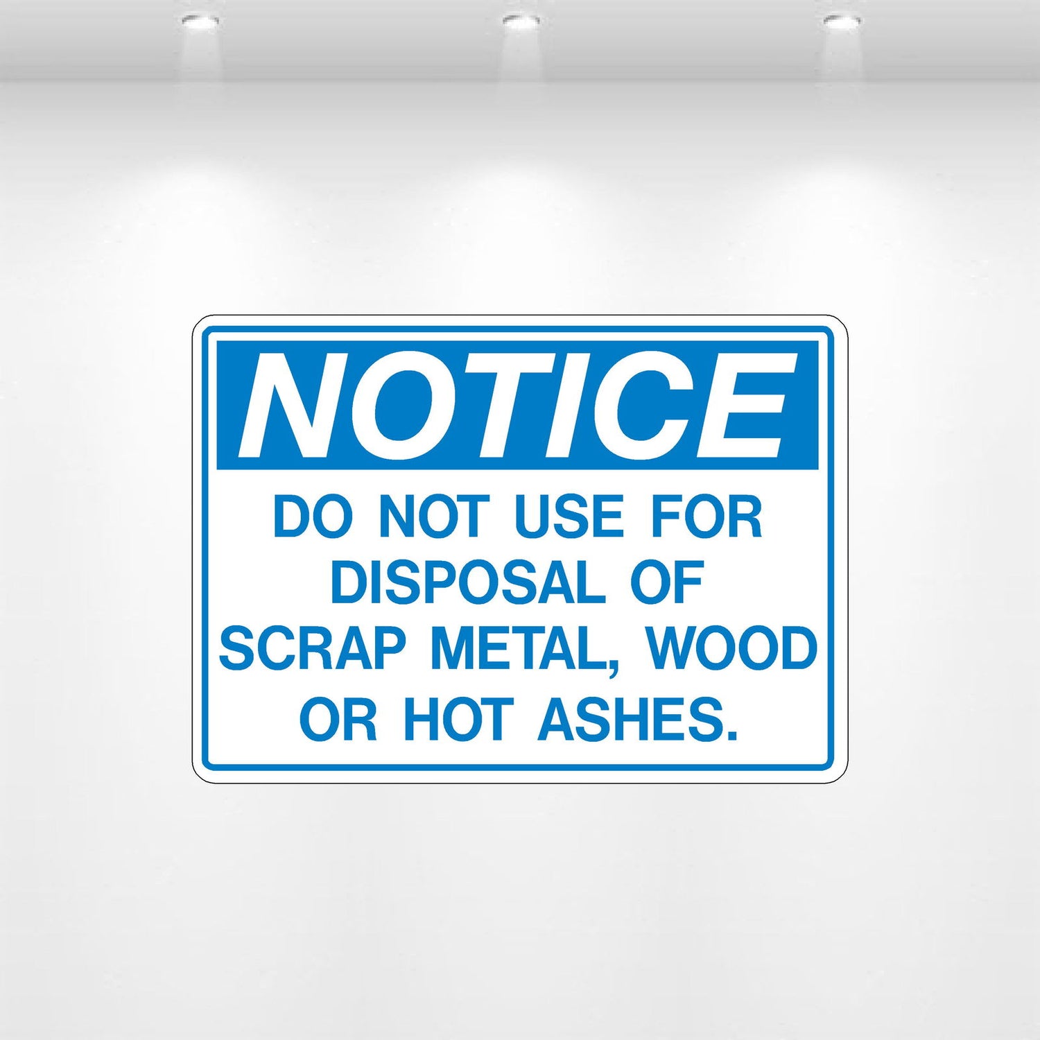 NOTICE: Do Not Use for Disposal decal – durable blue and white vinyl label for dumpsters and waste containers