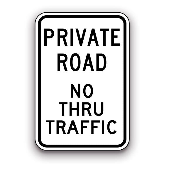 Sign - Private Road No Thru Traffic