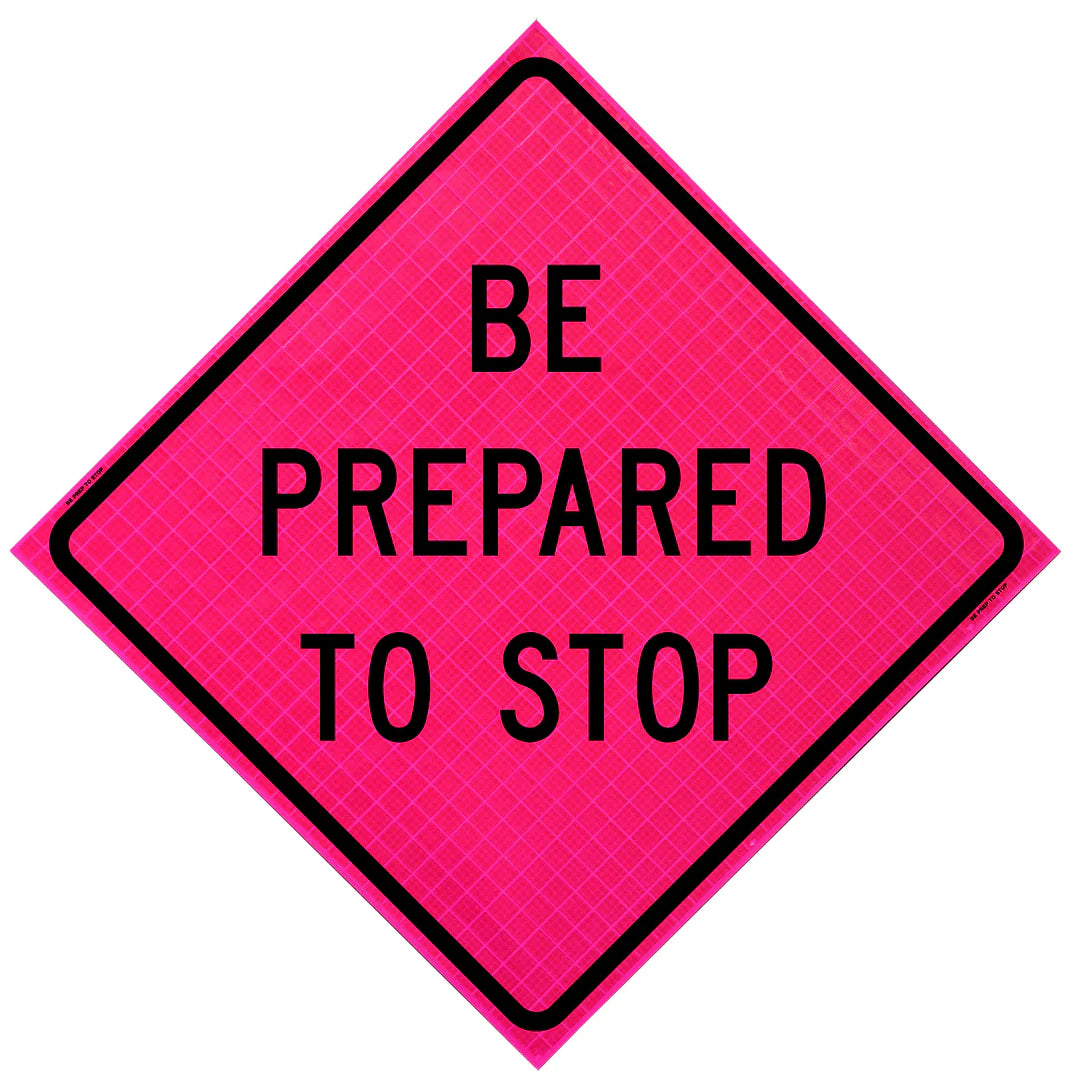 Be Prepared to Stop roll-up sign with reflective sheeting, mounted on a foldable stand for quick deployment in roadside work zones.