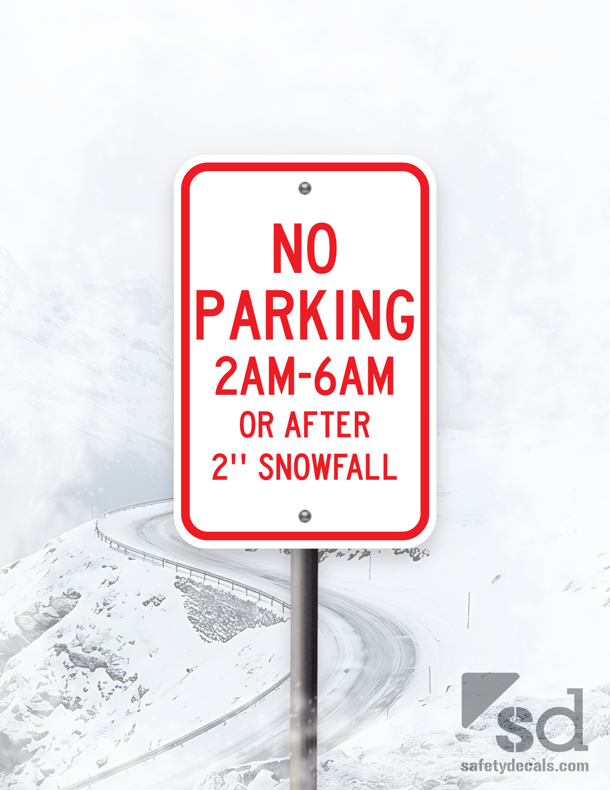 12x18 No Parking 2am-6pm or After 2in of Snow