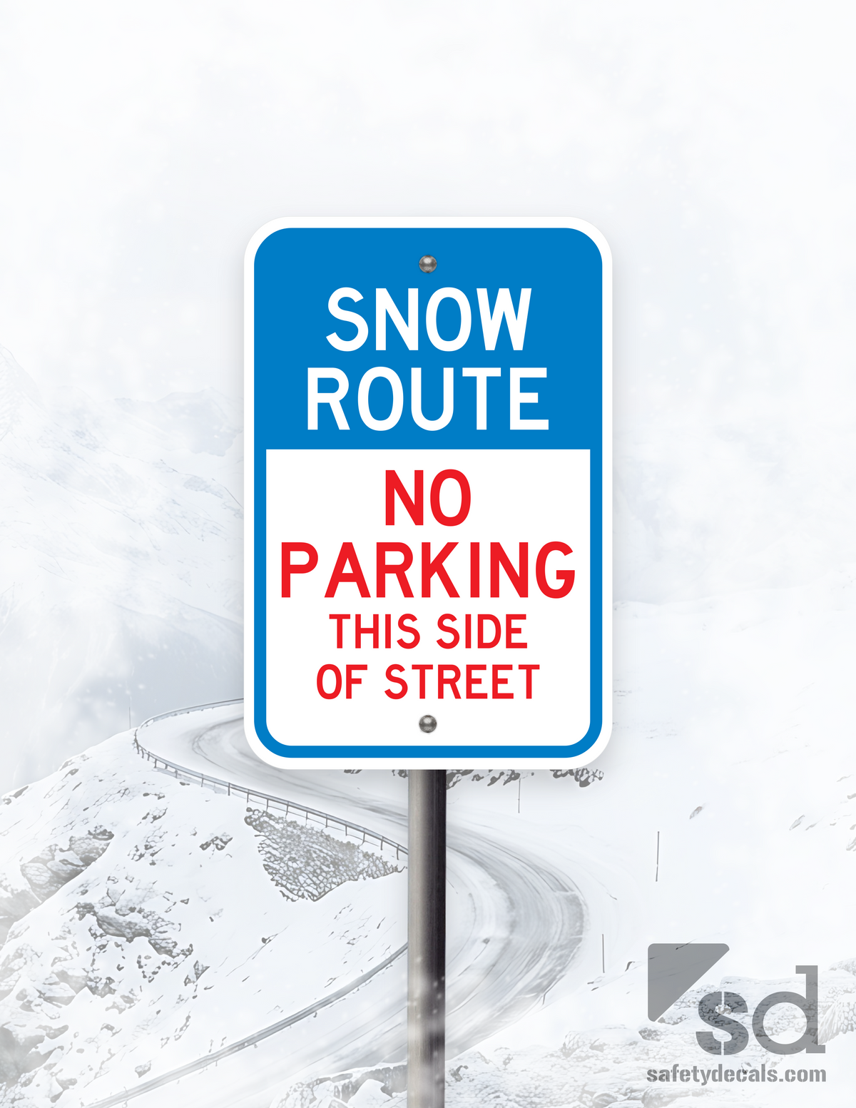 12x18 Snow Route No Parking This Side of Street