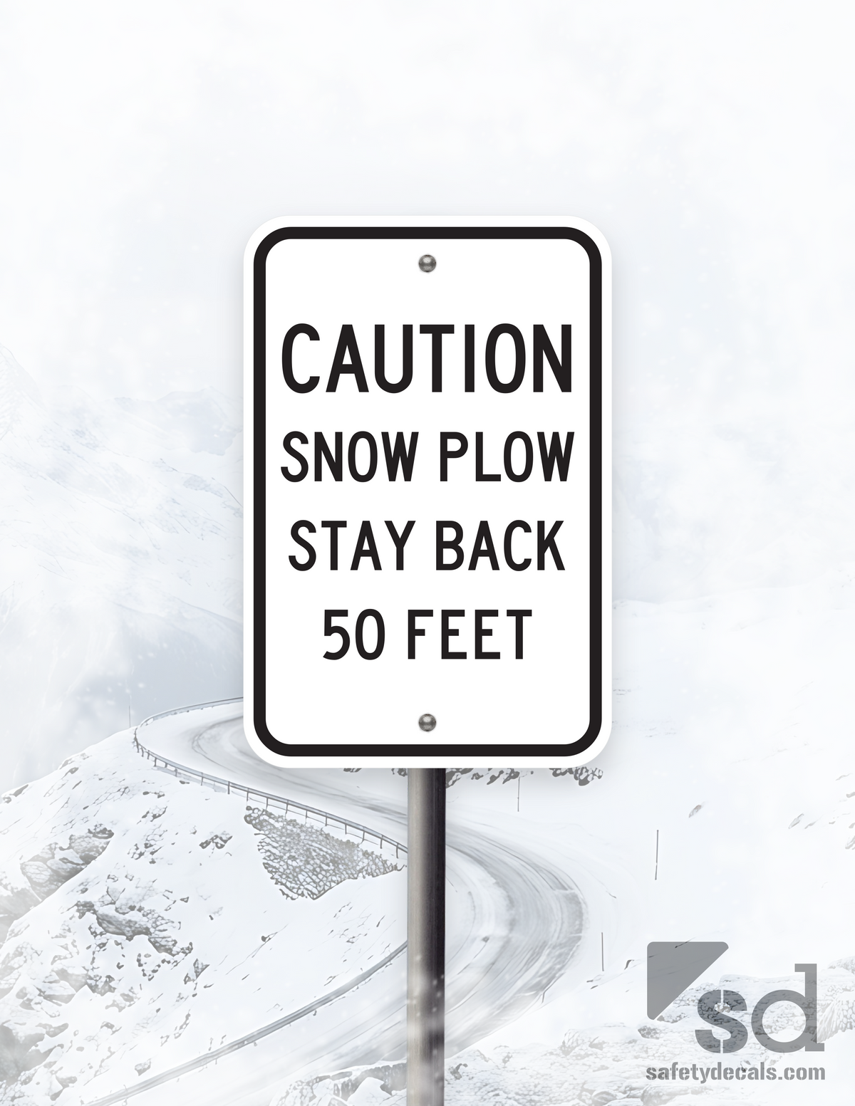 12x18 Caution Snow Plow Stay Back 50 Feet