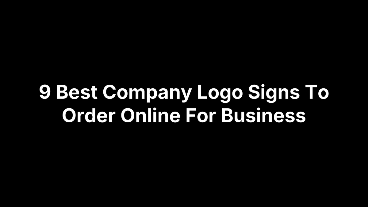 9 Best Company Logo Signs To Order Online For Business – Safety Decals