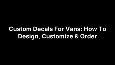 Custom Decals For Vans: How To Design, Customize & Order – Safety Decals