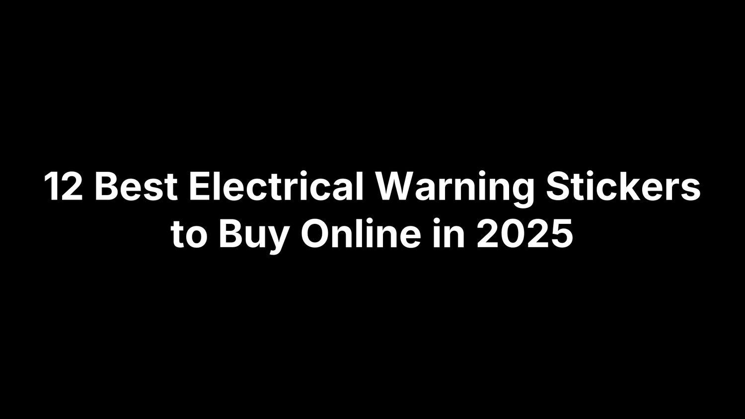 12 Best Electrical Warning Stickers to Buy Online in 2025