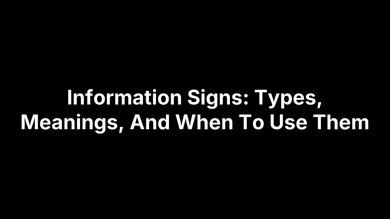 Information Signs: Types, Meanings, And When To Use Them – Safety Decals
