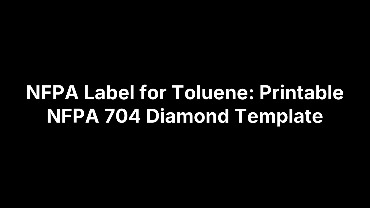 NFPA Label for Toluene: Printable NFPA 704 Diamond Template