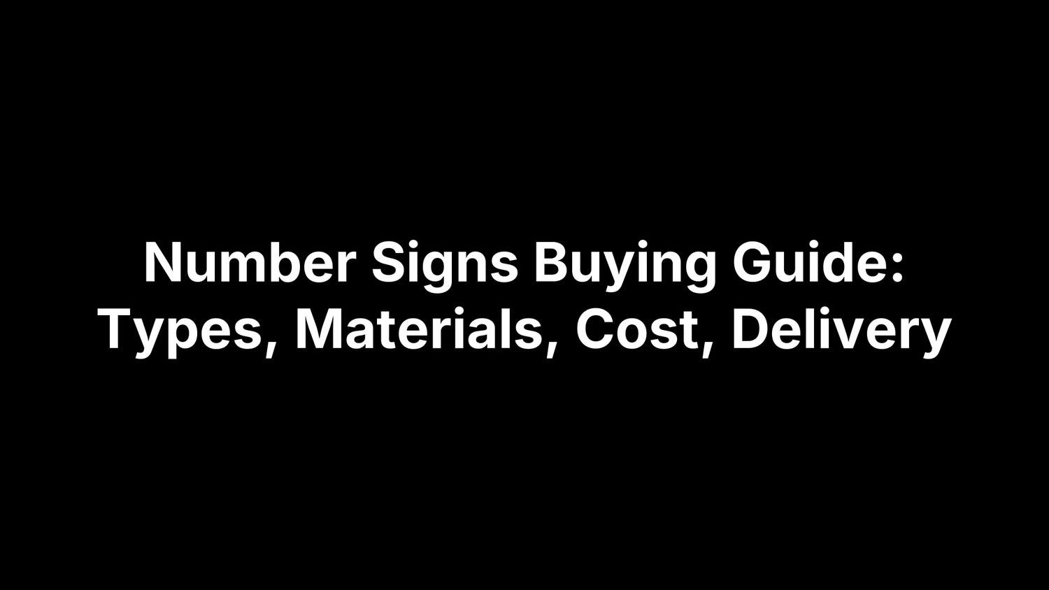 Number Signs Buying Guide: Types, Materials, Cost, Delivery