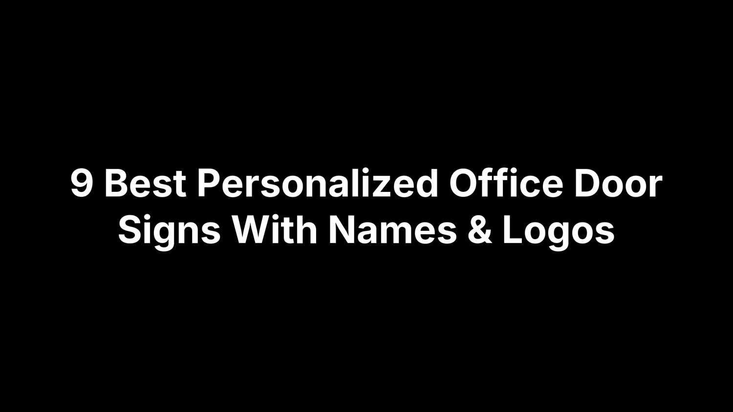 9 Best Personalized Office Door Signs With Names & Logos