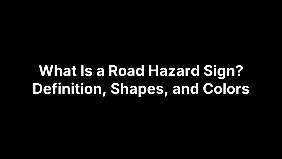 What Is a Road Hazard Sign? Definition, Shapes, and Colors – Safety Decals