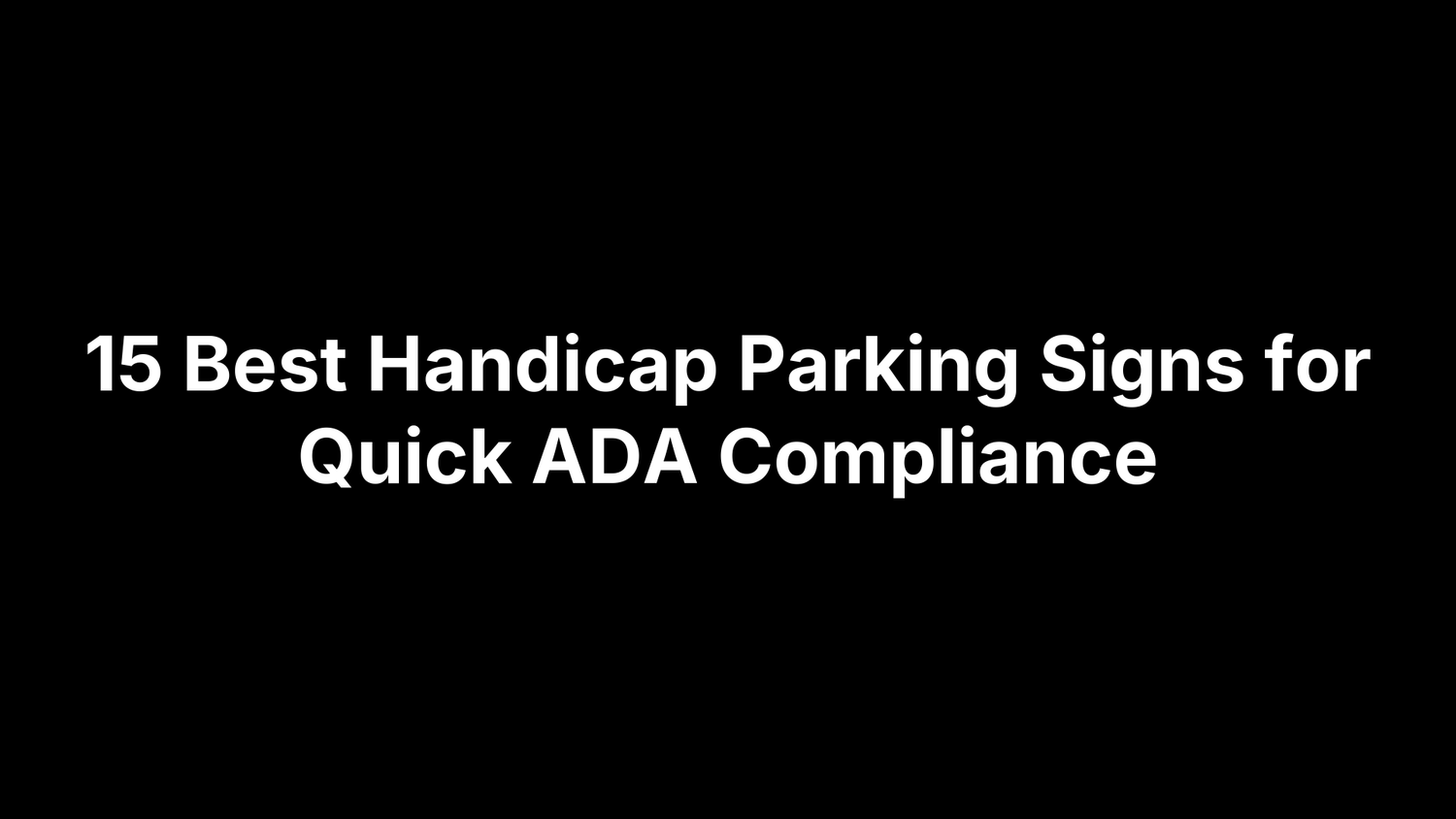 15 Best Handicap Parking Signs for Quick ADA Compliance