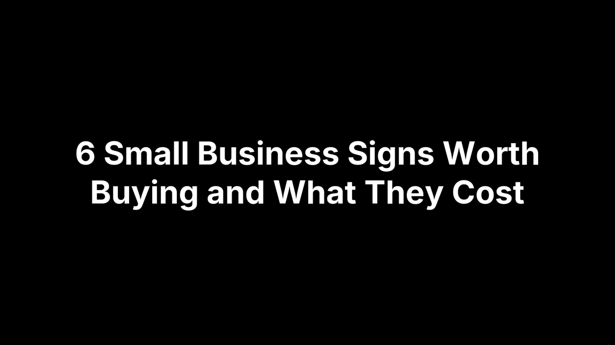 6 Small Business Signs Worth Buying and What They Cost – Safety Decals
