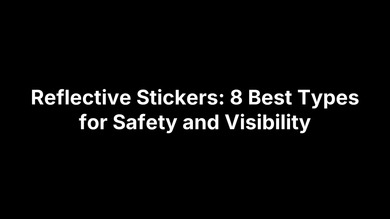 Reflective Stickers: 8 Best Types for Safety and Visibility – Safety Decals