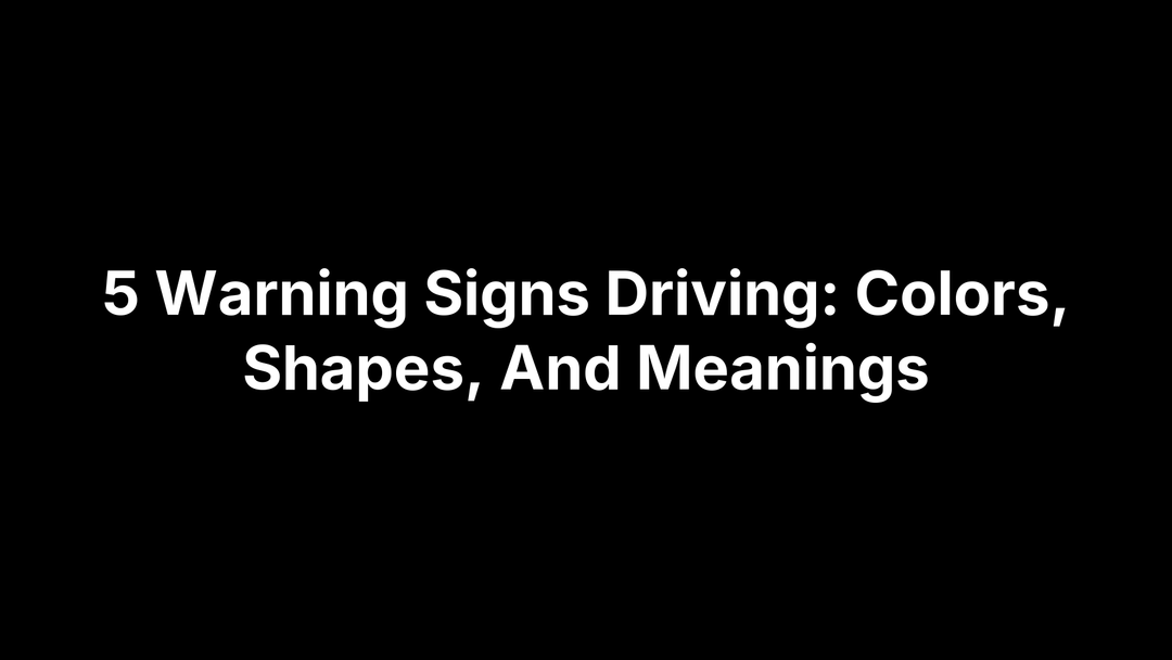 5 Warning Signs Driving: Colors, Shapes, And Meanings – Safety Decals