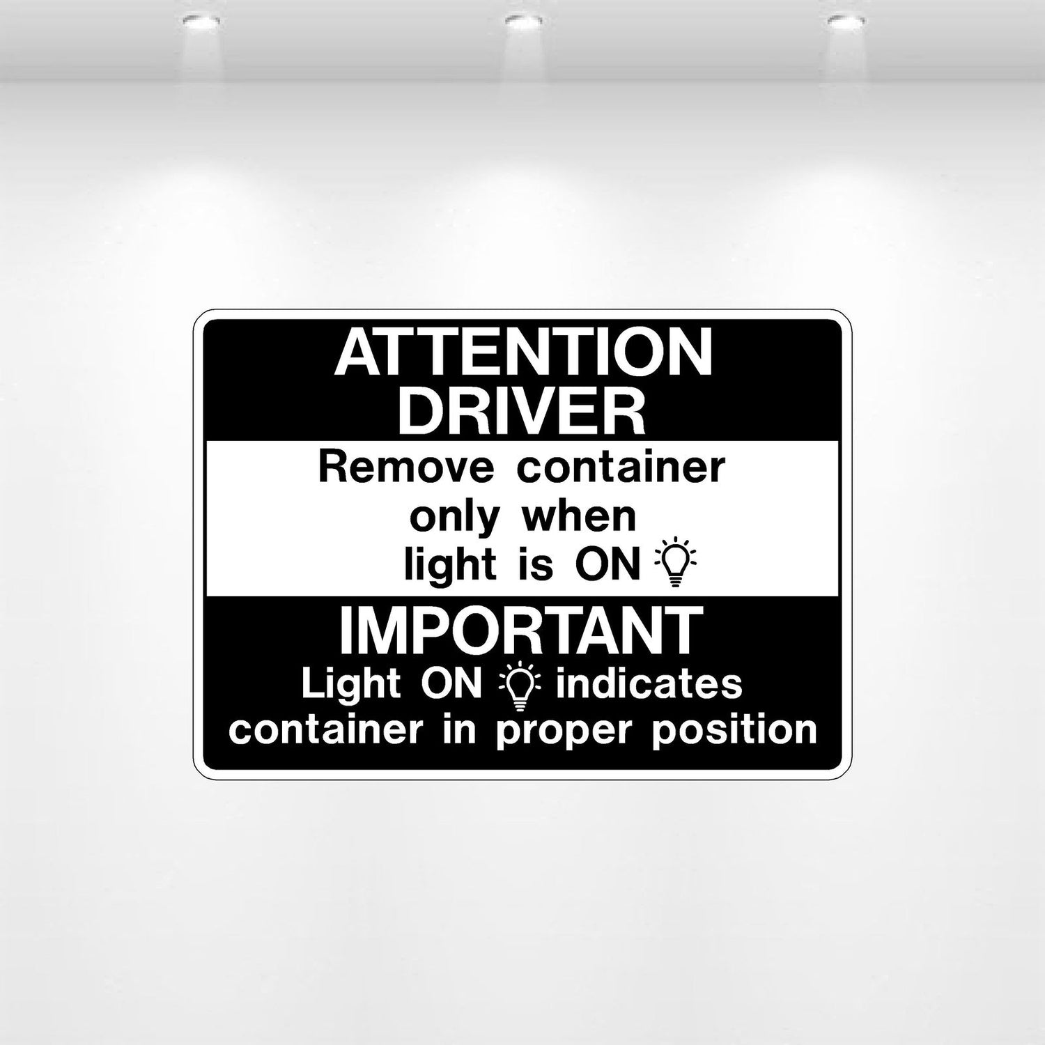 Decal - Attention Driver Remove Container | Safety Decals
