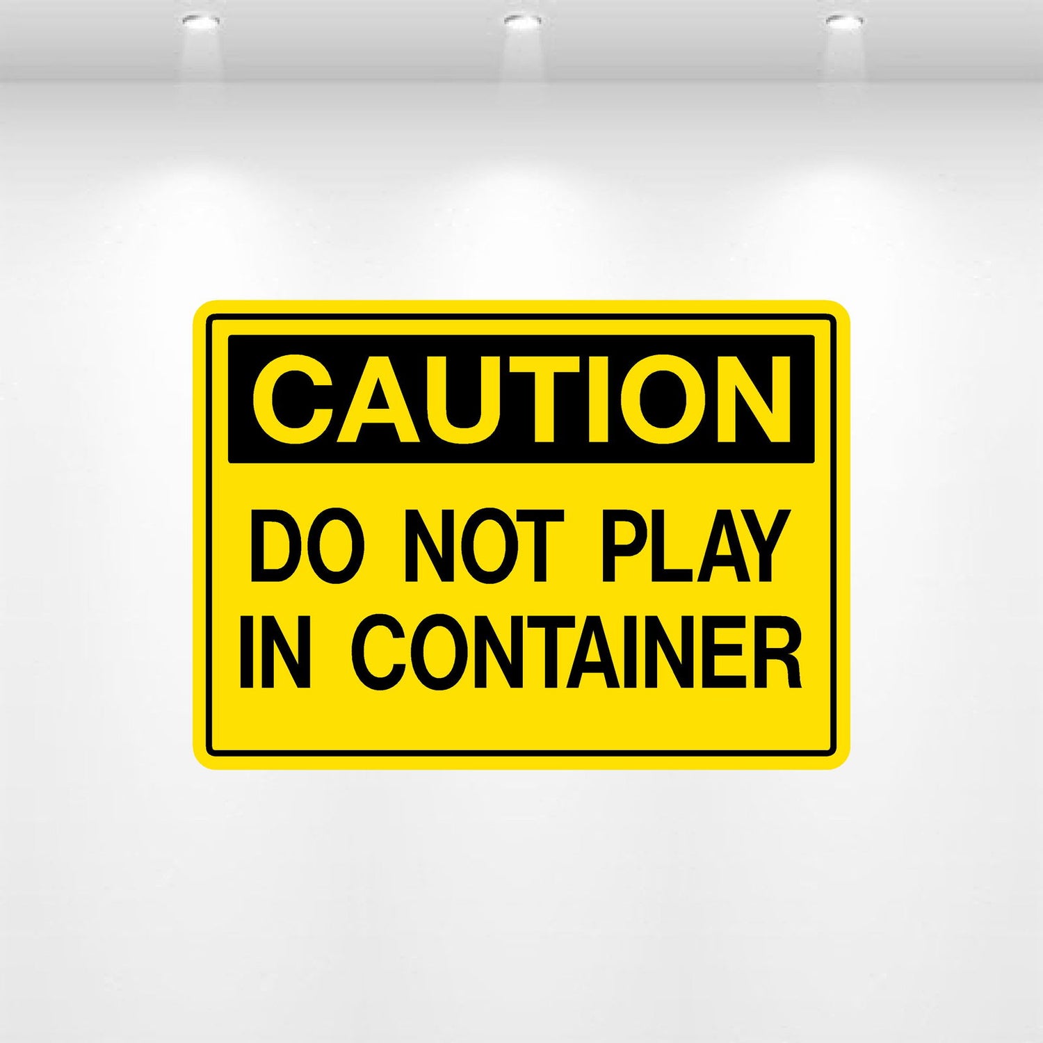Decal - Caution Do Not Play in Container | Safety Decals