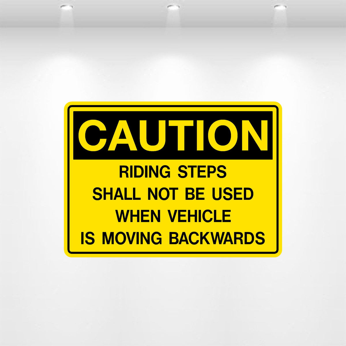 Caution: Riding Steps Shall Not Be Used Decal | SafetyDecals – Safety ...