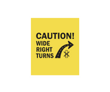 Decal - Caution, Wide Right Turns | Safety Decals