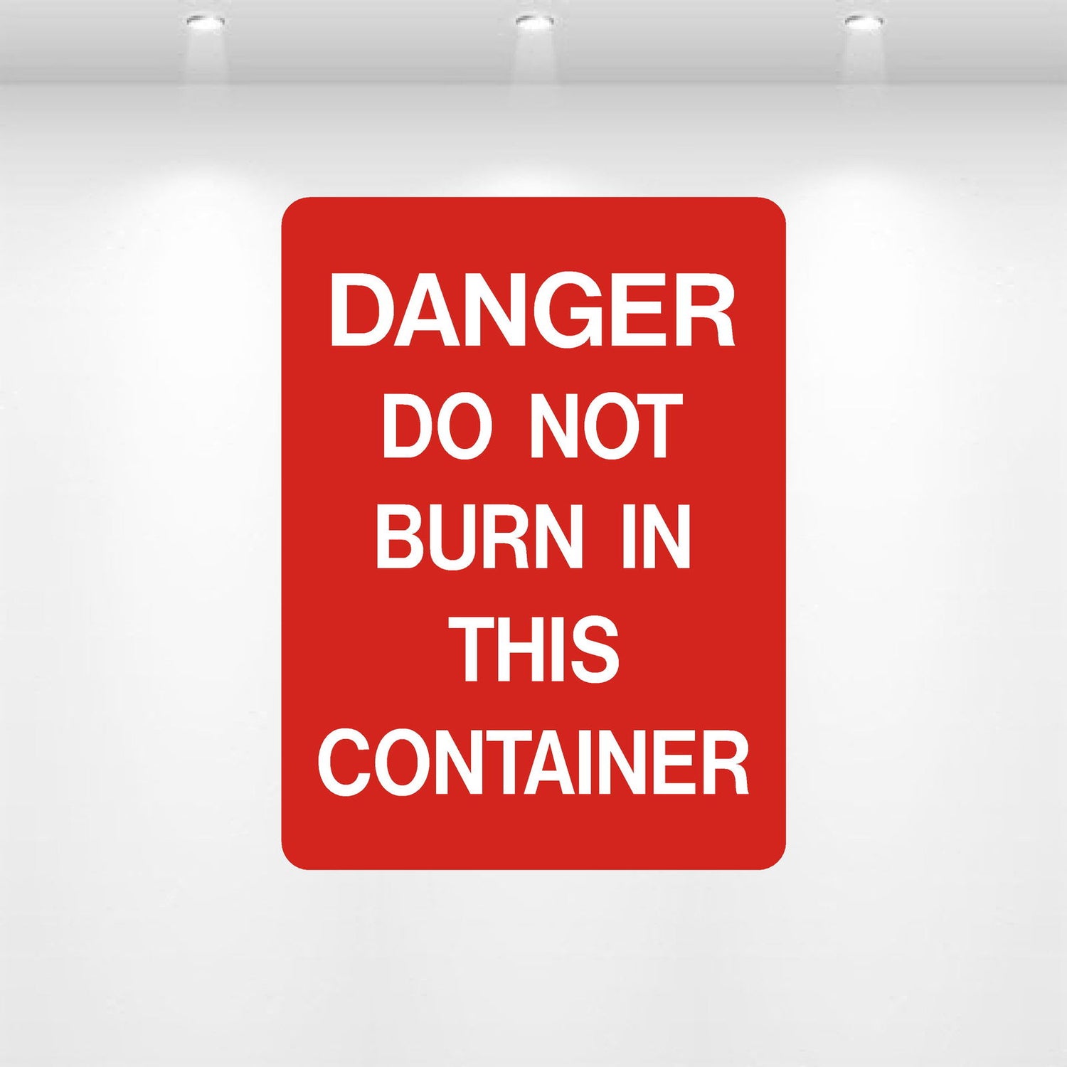 Decal - Danger Do Not Burn This Container | Safety Decals