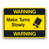Decal - Make Turns Slowly | Safety Decals