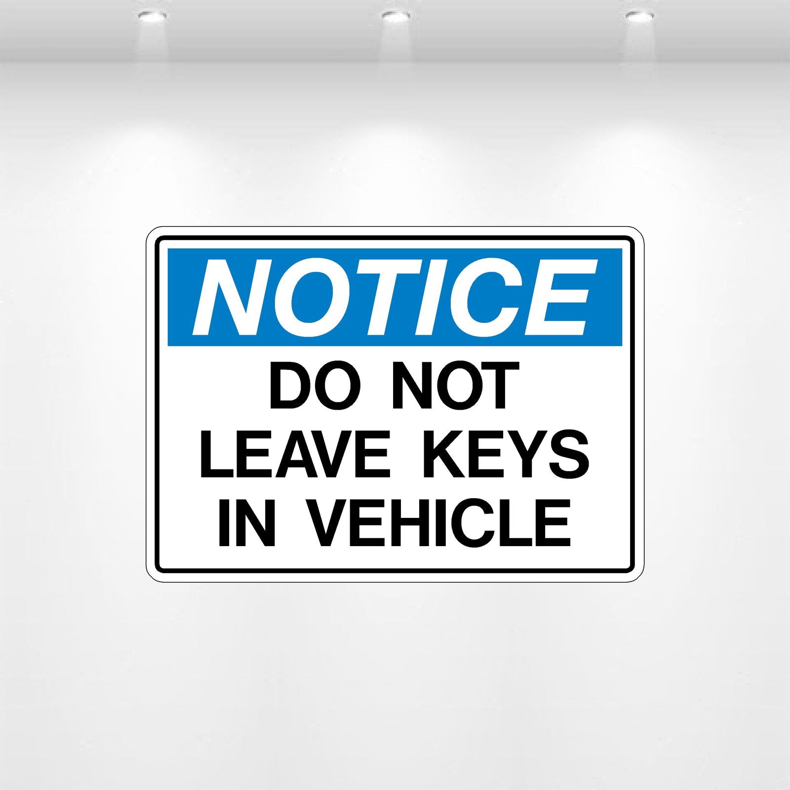 Leave Wheel Lock Key Sign NOTICE: Do Not Leave Keys In Vehicle Decal | SafetyDecals.com – Safety ...