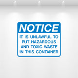NOTICE: It Is Unlawful to Put Hazardous Materials decal – durable blue and white legal compliance warning label for dumpsters and waste containers