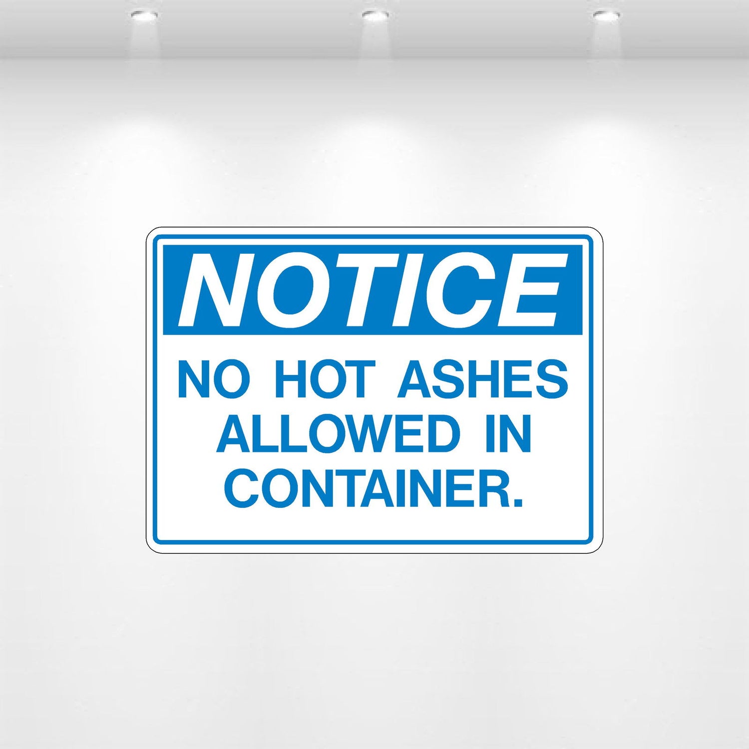 NOTICE: No Hot Ashes Allowed decal – durable blue and white fire safety warning label for dumpsters and waste containers