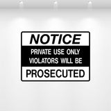 “NOTICE: Private Use Only” decal — black vinyl warning sign for private property