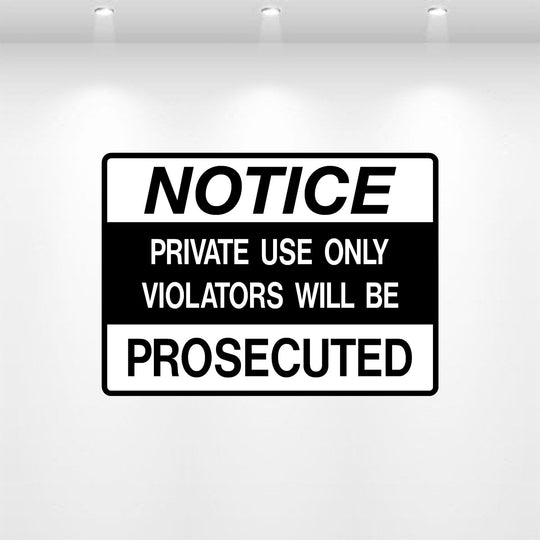 NOTICE: Private Use Only Decal | Safety Decals