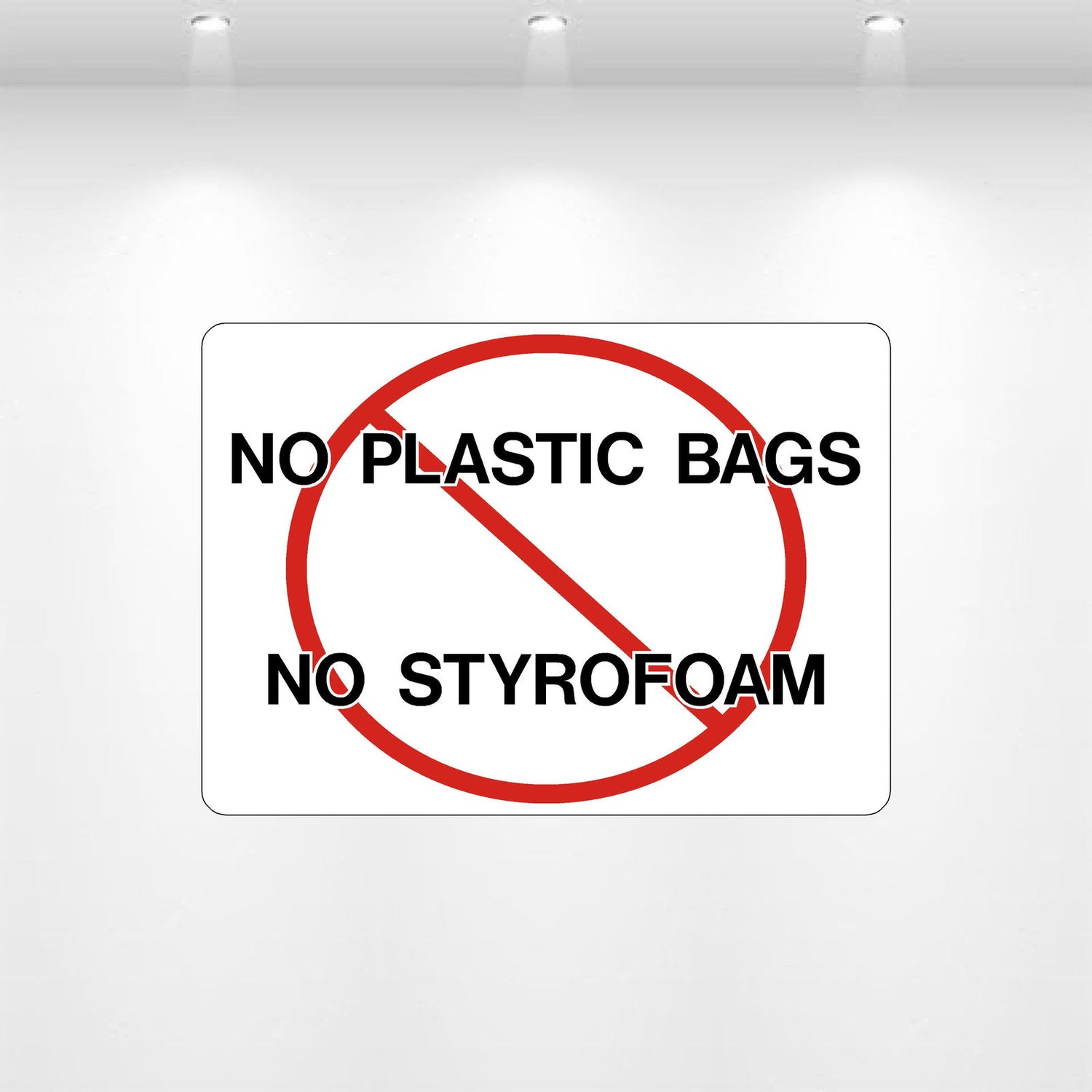 NO Plastic Bags, NO Styrofoam decal – durable vinyl recycling and waste management sign