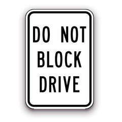 Sign - Do Not Block Drive | Safety Decals