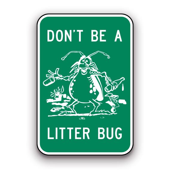 Bug Lab Sign Sign - Don't be a Litter Bug β Safety Decals