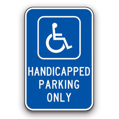 Sign - Handicapped Parking Only | Safety Decals