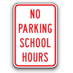 Sign - No Parking School Hours | Safety Decals