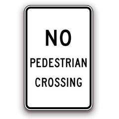 Sign - No Pedestrian Crossing | Safety Decals