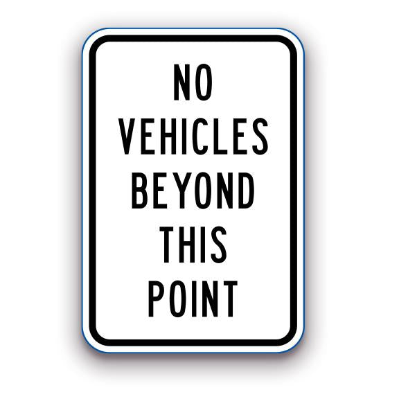 Sign - No Vehicles Beyond this Point | Safety Decals