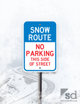 12x18 Snow Route No Parking This Side of Street