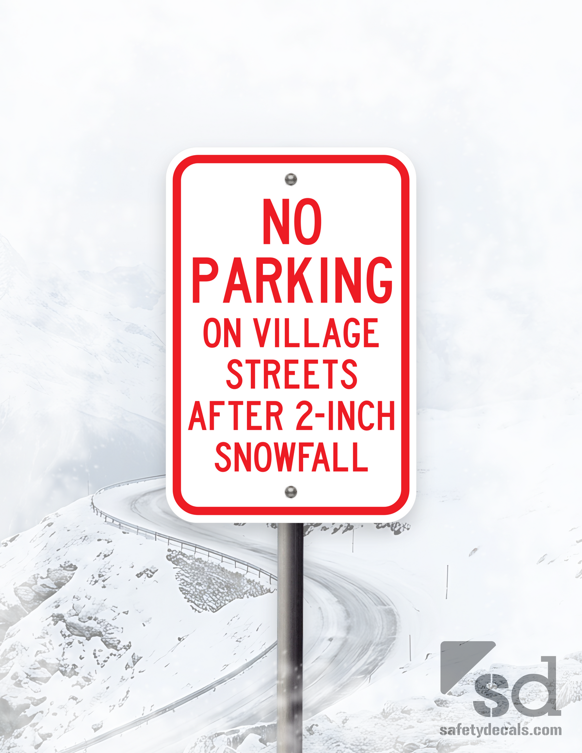 12x18 No Parking on Village Streets after 2in Snow